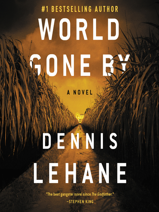 Title details for World Gone By by Dennis Lehane - Available